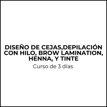 Curso diseño de cejas, Depilación con hilo , Brow Lamination, Henna y Tinte.