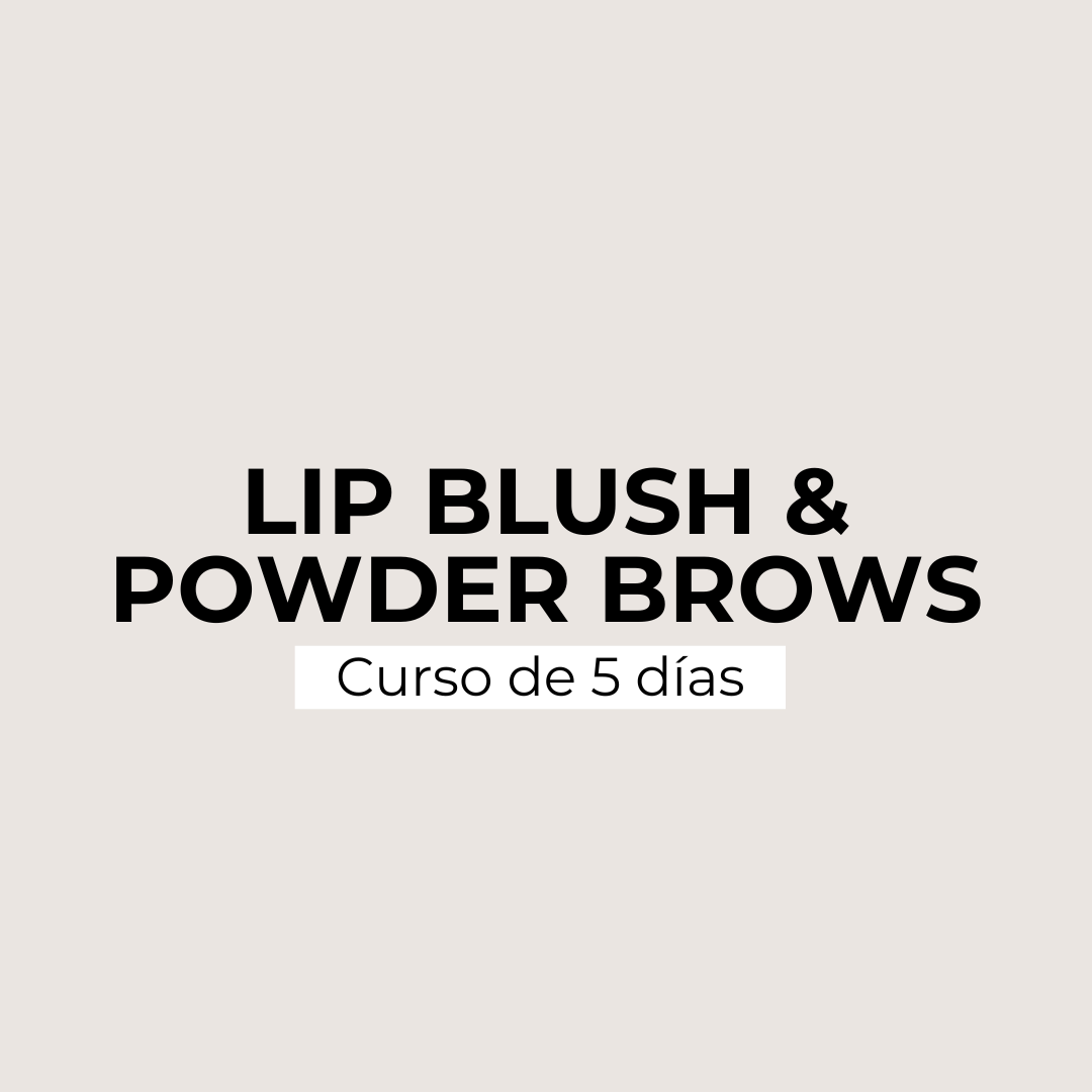 Curso Lip blush & Powder brows (5 días)